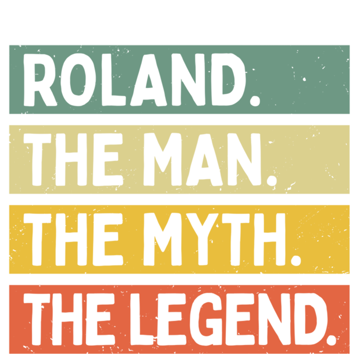 Roland The The Myth The Legend Funny Personalized Quote Gift T-Shirt