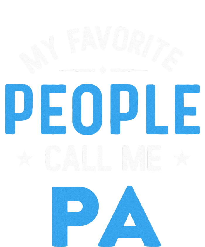 My Favorite People Call Me PA Funny PA Fathers Day Performance Sprint T-Shirt