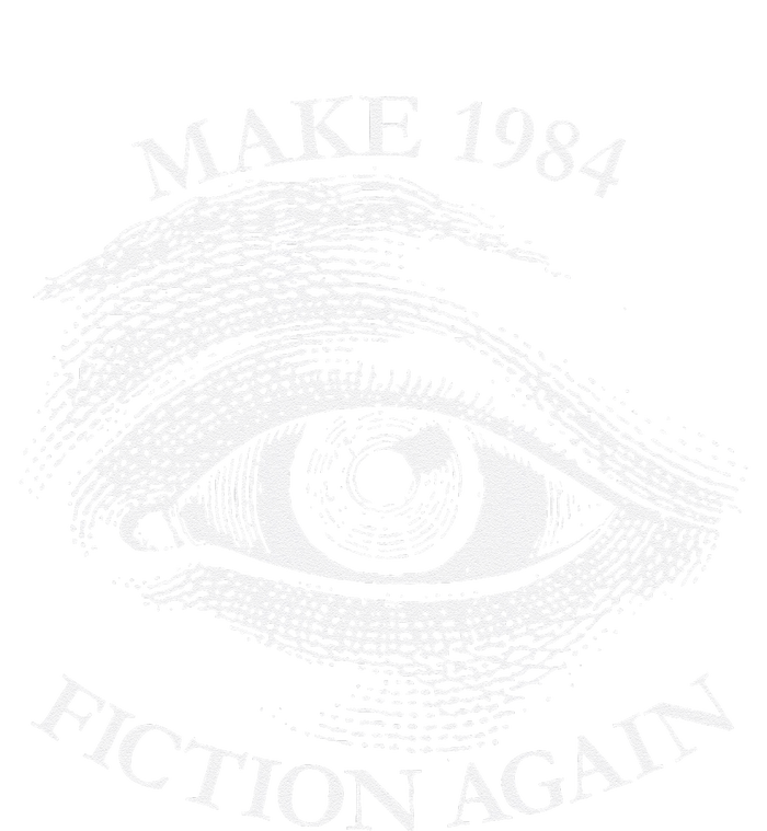 Make 1984 Fiction Again Libertarian Orwellian Orwell 1984 T-Shirt