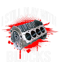 I Still Play With Blocks Funny Mechanic T-Shirt