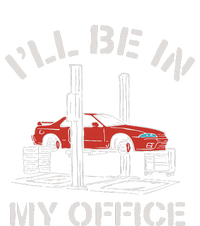 I'll Be In My Office Funny Auto Mechanic Gifts Car Mechanics T-Shirt