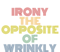 Irony The Opposite Of Wrinkly Retro 70s Vintage Great Gift Ladies Long Sleeve Shirt