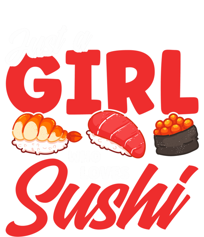 Cute Sushi Just A Who Loves Sushi Lovers Gift T-Shirt