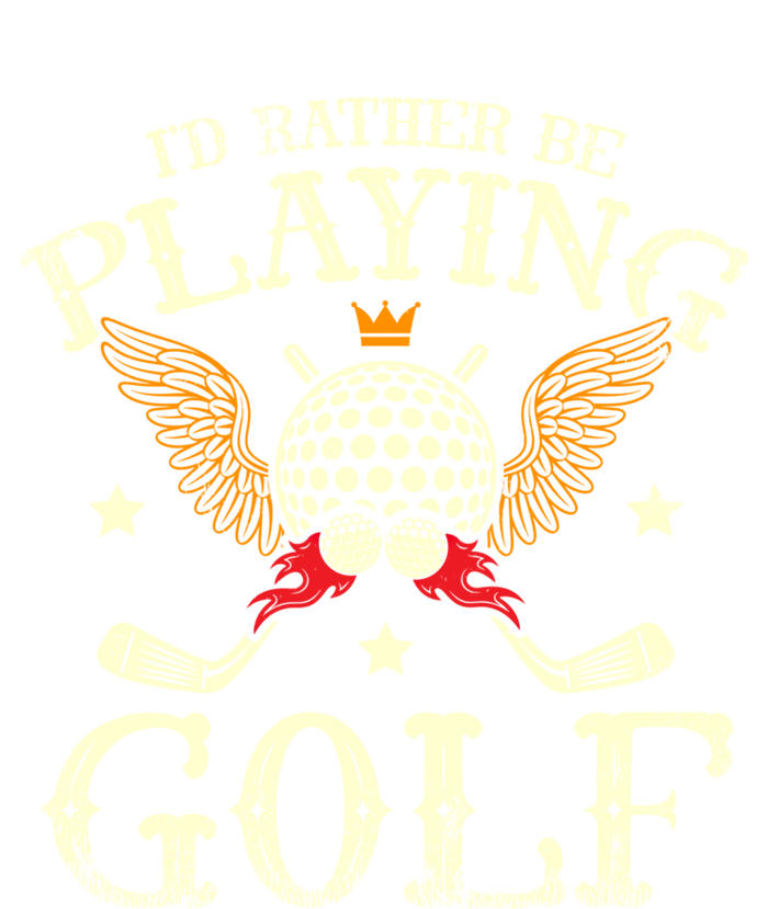 Id Rather Be Playing Golf Player Golfing Golfer Golf Gift T-Shirt