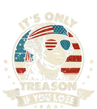 George Washington It's Only Treason If You Lose 4th Of July (1) T-Shirt