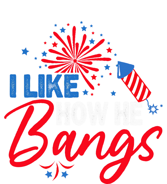 I Like How He Bangs I Like How She Explodes Couple July 4th (1) Long Sleeve Shirt