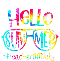 Hello Summer Teacher Off Duty Last Day Of School Tie Dye Womens California Wash Sweatshirt