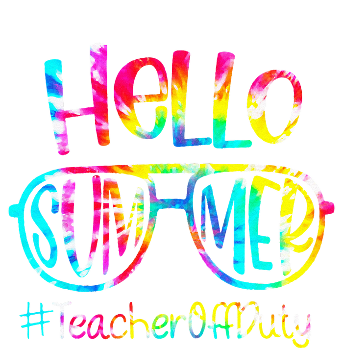 Hello Summer Teacher Off Duty Last Day Of School Tie Dye Womens California Wash Sweatshirt