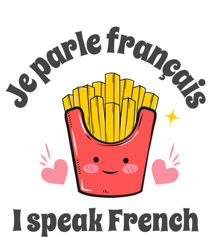 Je Parle Francais I Speak French French Speakers Learners Gift T-Shirt