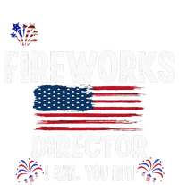 Fireworks Director I Run You Run Flag Funny Gift 4th Of July T-Shirt