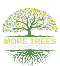 More Trees Less Assholes Environmentalist Earth Advocate Cooling Performance Crew T-Shirt