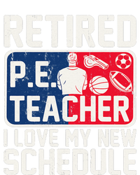 Retired Pe Teacher I Love My New Schedule T-Shirt