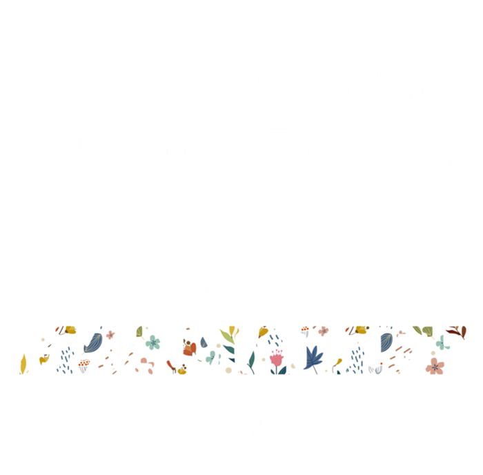 Love Them Spoil Them Give Them Back Mamalife Mother Gift Sustainable Beanie