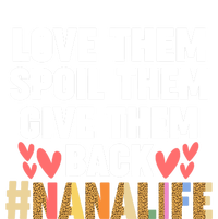 Love Them Spoil Them Give Them Back #Nanalife Nana Gift Kids T-Shirt