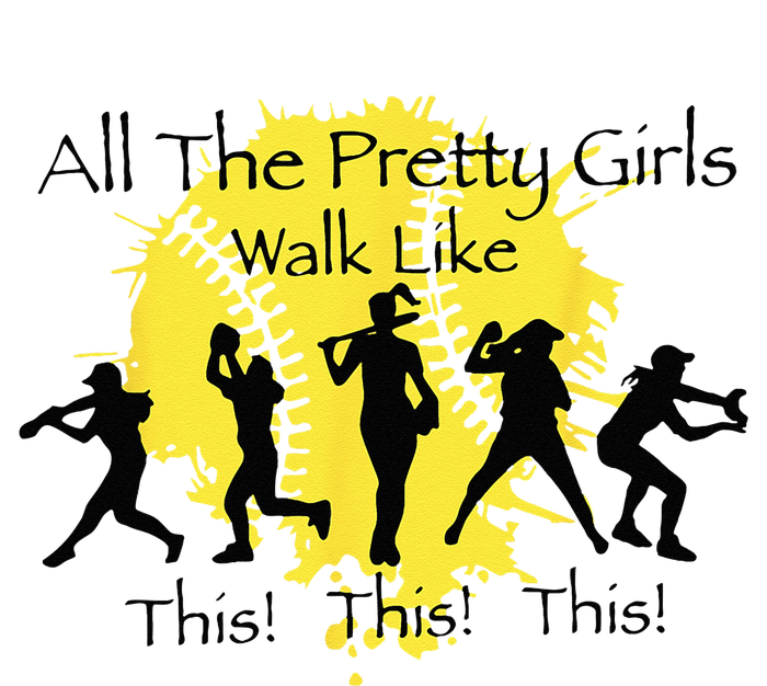 All The Pretty Walk Like This Funny Baseball Softball T-Shirt