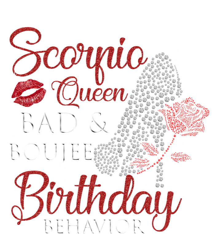 Scorpio Queen Bad Boujee Birthday Behavior High Heels Gift T-Shirt