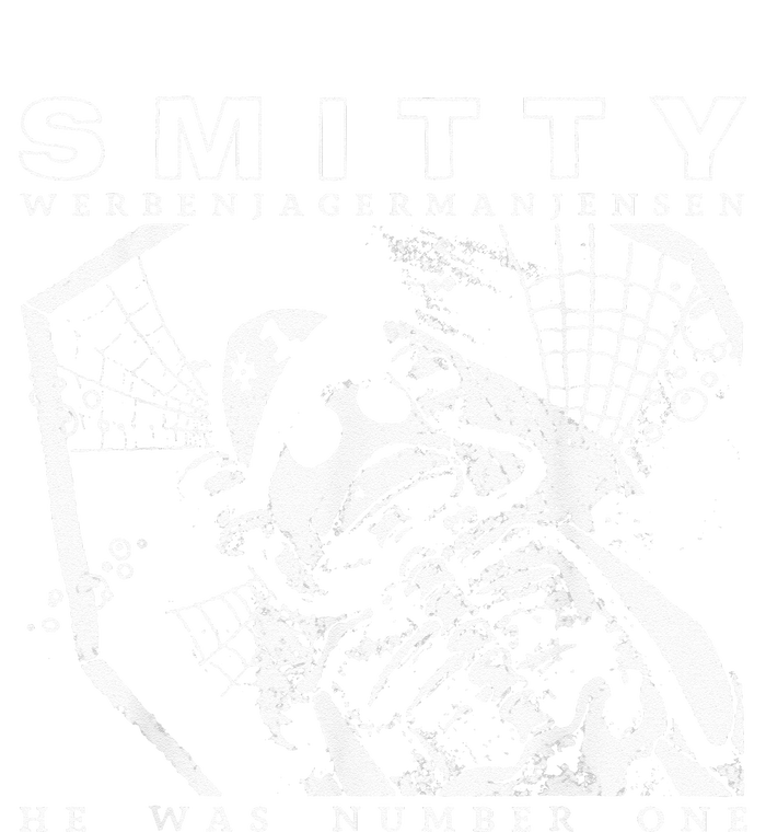 Smitty Werbenjagermanjensen He Was Number One T-Shirt