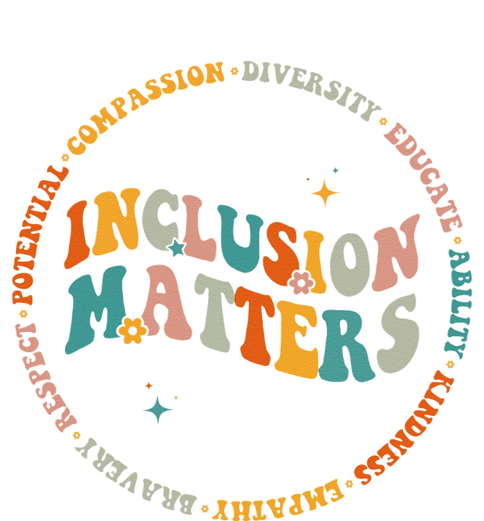 Inclusion Matters Special Education Sped Teacher Men Women T-Shirt