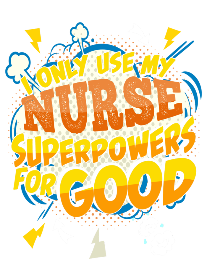 Funny Nurse Superpowers Gag Cool Gift Sweatshirt Cinch Pack Bag