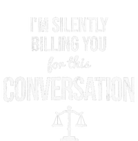 Silently Billing You Lawyer Attorney Legal Counsel Paralegal T-Shirt