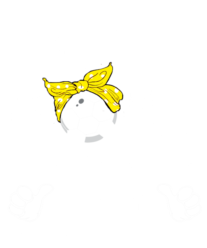 Some Soccer Moms Cuss Too Much Its Me Im Some Soccer Moms Gift Pom Pom 12in Knit Beanie