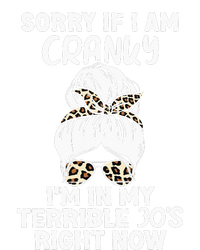 Women Sorry If I Am Cranky Im In My Terrible 30S Right Now T-Shirt