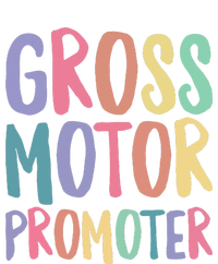 Gross Motor Promoter Physical Therapist Assistant PT T-Shirt