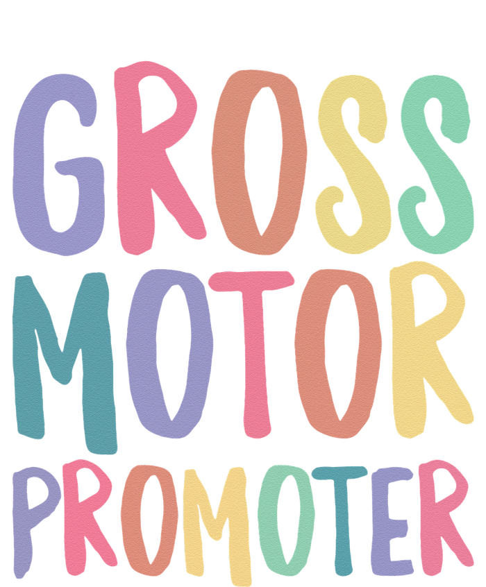 Gross Motor Promoter Physical Therapist Assistant PT T-Shirt