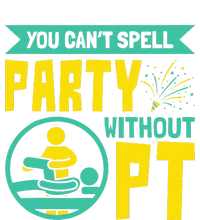 You Can't Spell Party Without PT Physical Therapy Premium T-Shirt