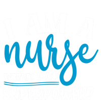 I´m A Nurse Whats Your Superpower Nursing Work Funny Gift Tie-Dye T-Shirt