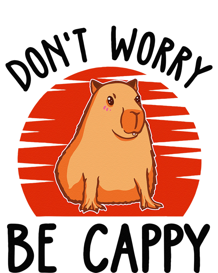 Dont Worry Be Cappy Capybara Animal Lover Funny T-Shirt