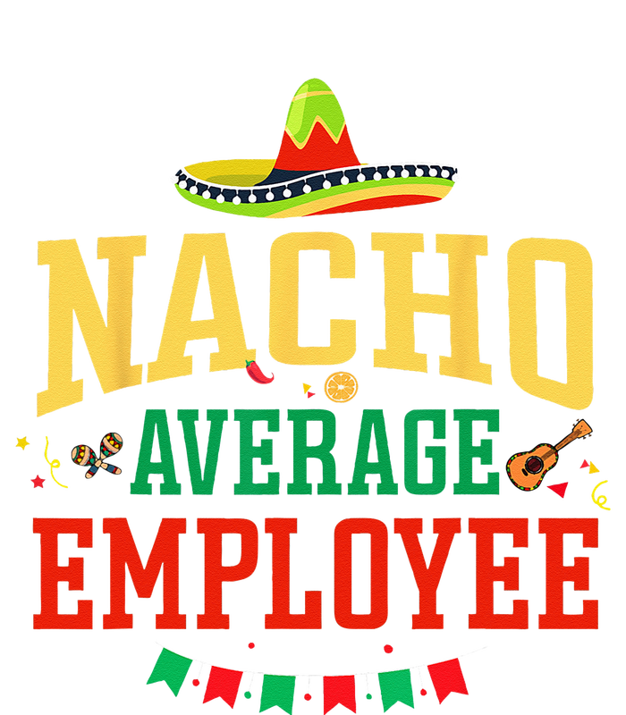 Nacho Average Employee Cinco De Mayo Fiesta Nacho Employee Tank Top