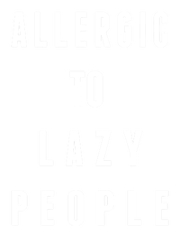 Trendy Graphic Allergic To Lazy People Funny Gift T-Shirt