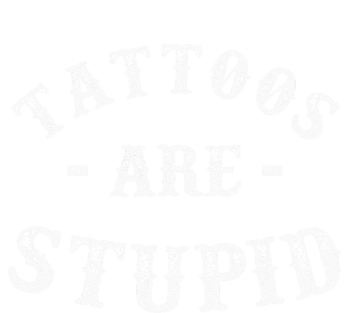 Tattoos Are Stupid Funny Sarcastic Ink Addict Tattoo Tank Top