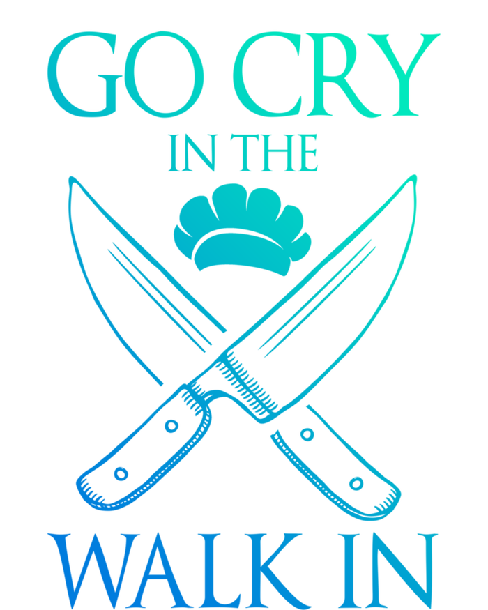 Go Cry In The Walk In Funny Chef Gift Long Sleeve Shirt