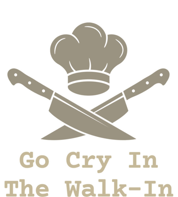 Go Cry In The Walkin Funny Chef Humor Cute Gift Ladies Long Sleeve Shirt