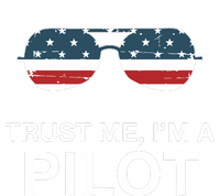 Trust Me Im A Pilot Funny Pilot Patriotic American Flag Tee T-Shirt