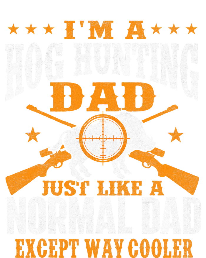 I'm A Hog Hunting Dad Boar Hunting Wild Hog Hunter T-Shirt