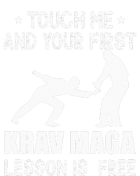 Touch me and your First Krav Maga Lesson is free Fighting T-Shirt