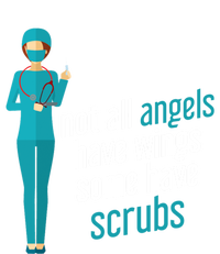 Not All Angels Have Wings Some Have Scrub Nurse Great Gift T-Shirt