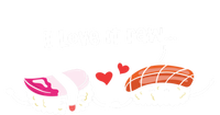 I Love It Raw Funny Sushi Japanese Food Raw Sushi Lover Gift T-Shirt