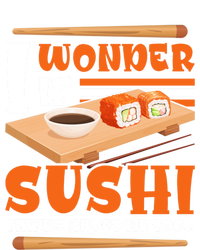 I Wonder If Sushi Thinks About Me Too Funny Sushi Lovers Gift T-Shirt