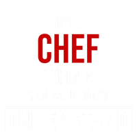 Its A Chef Thing You Wouldnt Understand For Chef Funny Gift Tall Long Sleeve T-Shirt