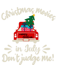 Christmas Movies In July Don't Judge Me Red Truck Xmas T-Shirt