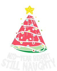 Watermelon Mid Year Report Still Naughty Christmas In July T-Shirt