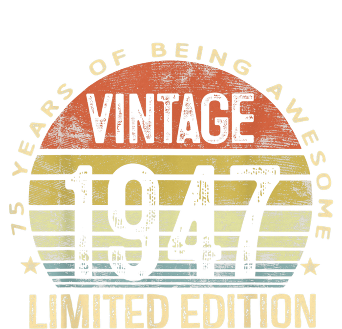 75 Year Old Gifts Vintage 1947 Limited Edition 75th Birthday Present Premium T-Shirt