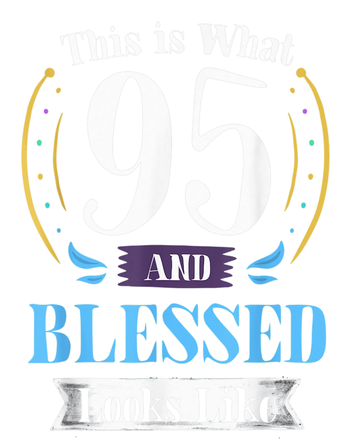 95 and Blessed 95th Birthday Present Gift for  Wo Shirt T-Shirt