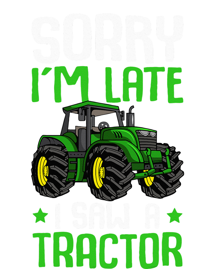 Sorry I'm Late I Saw A Tractor Farm T-Shirt