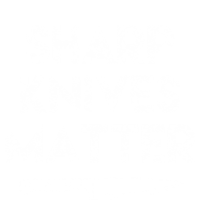 Sharp Knives Matter Chef Present Funny Saying Cooking Gift T-Shirt