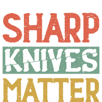 Sharp Knives Matter Cooking Lover Kitchen Chef Gift Women's T-Shirt